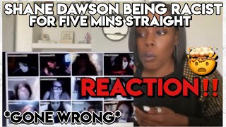 shane dawson being racist for 5 mins *gone wrong* REACTION