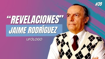 "Revelaciones" con JAIME RODRÍGUEZ. Edición #39