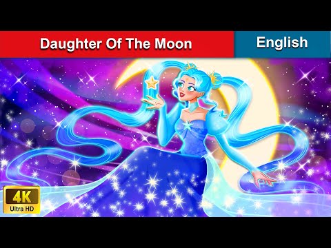 Daughter Of The Moon 👸 Stories for Teenagers 🌛 Fairy Tales in English | WOA Fairy Tales