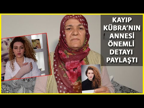 14 Gündür Kayıp Olan Kübra'nın Annesi: Kızımı Biri Alıkoymuş Olabilir