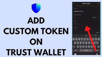 How to Add A Custom Token Into Trust Wallet 2024