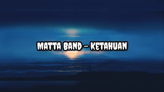Matta Band - Ketahuan | Lirik | Lyrics