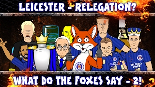 🦊⬇Leicester City - RELEGATED?!⬇🦊 What Do The Foxes Say - 2!!