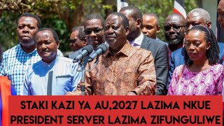 BREAKING NEWS! RAILA REJECTS AU JOB 2027 LAZIMA NKUE PRESIDENT RUTO SERVER LAZIMA UFUNGUE