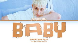 BANG CHAN (방찬) 'BABY' (Color Coded Lyrics)