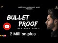 Bullet Proof Lyrics Narinder Kailey