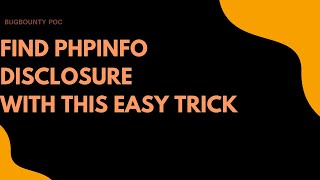 Find phpinfo disclosure with this easy trick (bug bounty poc)