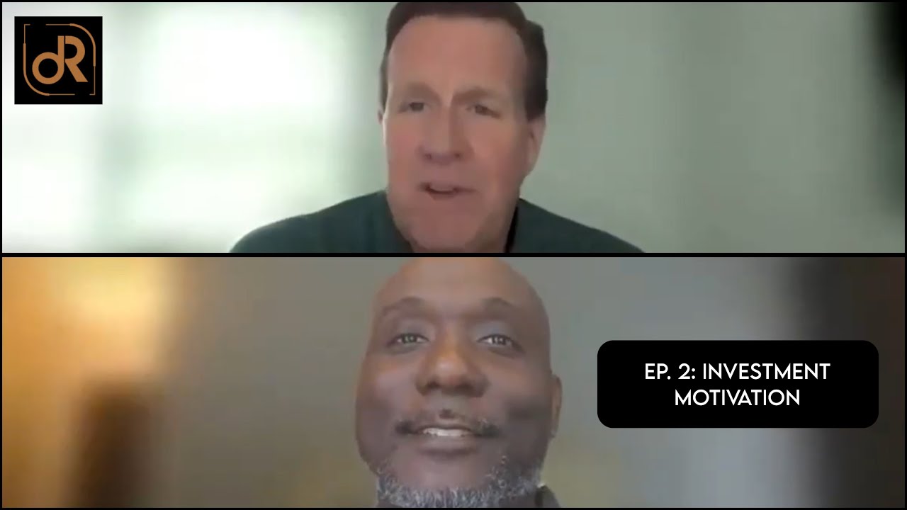 EP 2: Investment Motivation | DR Dialogue Podcast | S1