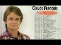 Les plus grands succs de claude francois   claude francois greatest hits full album