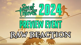 2024 PREVIEW EVENT Reaction \& Breakdown | Sea of Thieves