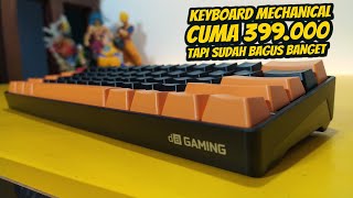 Harga Kere Hore Kualitas Perlente, Inilah Dia Keyboard Mechanical DA MECA 6