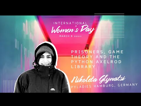 Nikoleta Glynatsi - Prisoners, Game Theory and the Python Axelrod Library