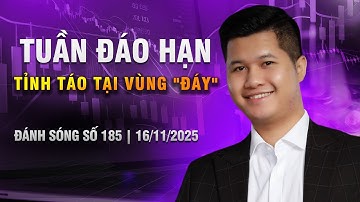 ĐÁNH SÓNG SỐ 185/2025: TUẦN ĐÁO HẠN - TỈNH TÁO TẠI VÙNG "ĐÁY" | Anh Lương Vịt