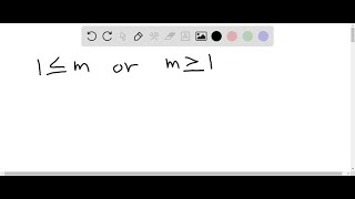 Graph on the number line. 1 ≤m