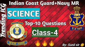 Indian Navy MR + Indian coast guard navik GD DB Yantrik // Top - 10 Science Questions //#TrendingICG