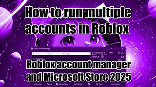Roblox - How To Run Multiple Accounts In Roblox - Ram Windows Store Uwp - July 2025 Fix