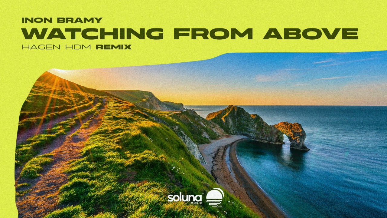 Inon Bramy - Watching from Above (Hagen HDM Remix) [Soluna Music]