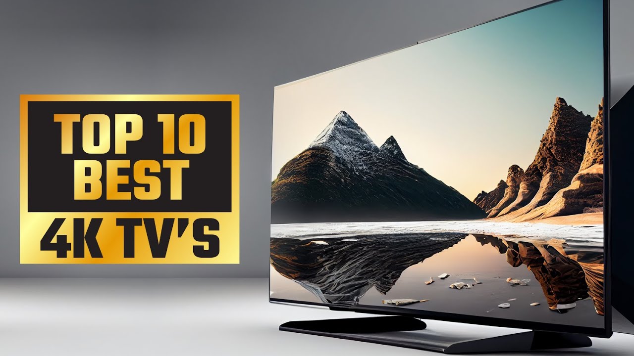 TOP 10 Best 4K TVs Best OLED, QLED TVs YouTube