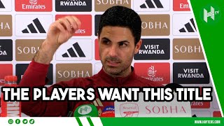 TIRED? The team want this, we can COPE! | Mikel Arteta EMBARGO