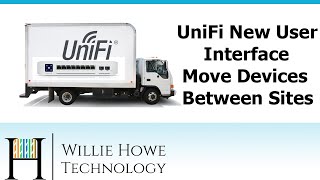 UniFi New User Interface - Moving Devices Between Sites