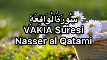 VAKIA Suresi-Nasser al Qatami