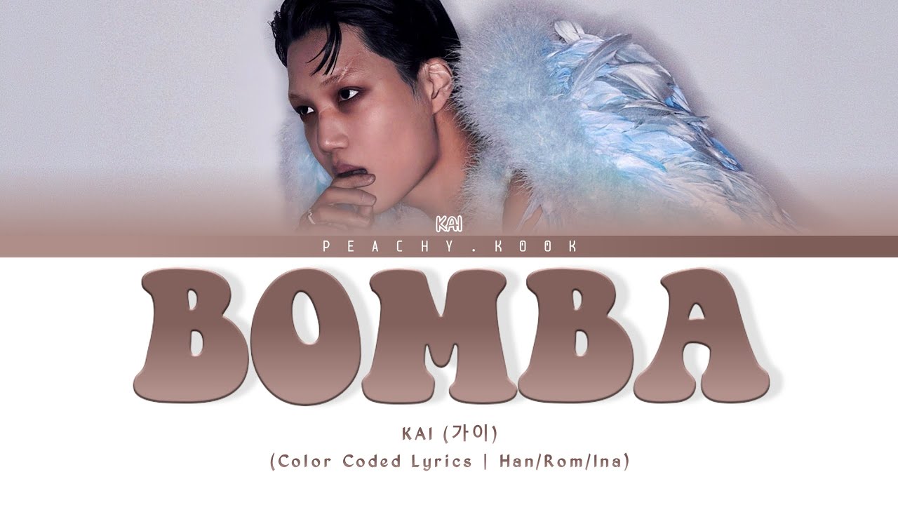 KAI (카이) - 'Bomba' Color Coded Lyrics | Lirik Terjemahan - YouTube