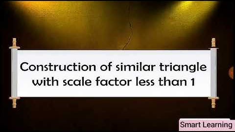 Construction Part 3,construction of similar triangle with scale factor less than 1