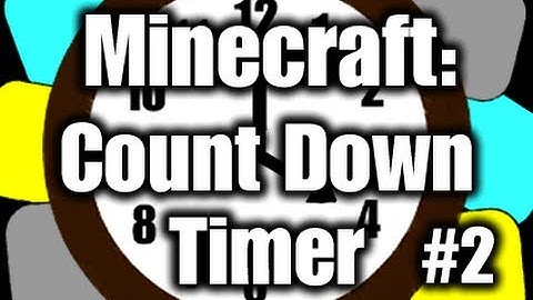 Minecraft - Count Down Timer - Part two