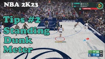How to Standing Dunk Meter in NBA 2K23