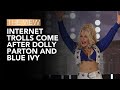 Internet Trolls Come After Dolly Parton And Blue Ivy | The View