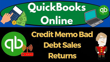 Credit Memo Bad Debt Sales Returns 1420 QuickBooks Online 2023