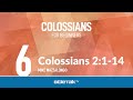 Colossians 2:1-14 | Mike Mazzalongo | BibleTalk.tv