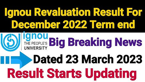 Ignou Revaluation Result For December 2022 Term end || Breaking News
