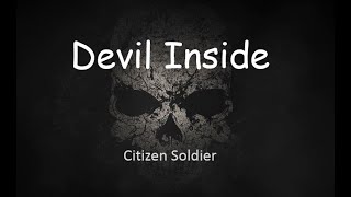 Devil Inside - Tradução em português and lyrics on screen - Citizen Soldier