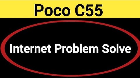 How to fix no network problem Poco, Poco C55 internet problem solve kaise karen