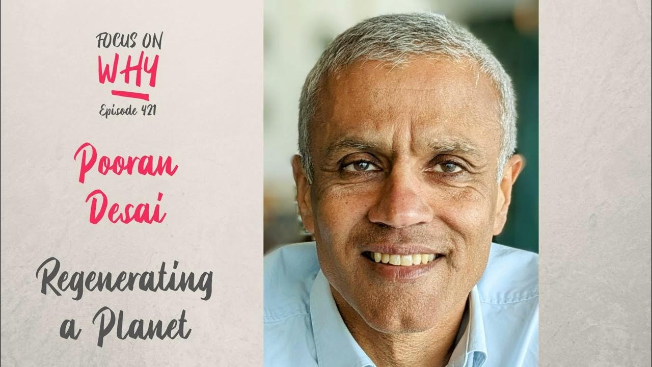 421 Regenerating a Planet with Pooran Desai
