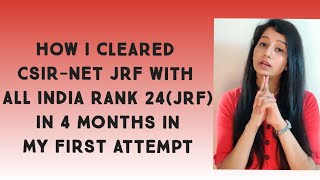 How I cleared CSIR-NET JRF with AIR 24 (JRF) and GATE-LIFE SCIENCE in my first attempt-in  4 months.