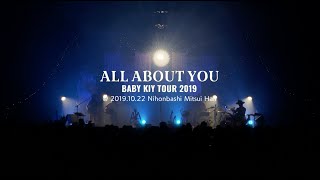 Baby Kiy / 『BABY KIY TOUR 2019 “All About You”』Digest
