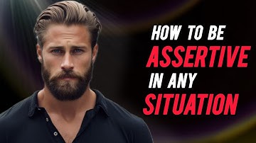 How to Be Assertive in Any Situation - 8 Tips for Confident Communication | Stoicism