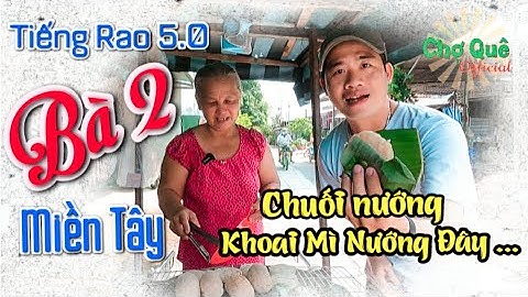 Bánh khoai mì nướng thủ công ít người biết | Chợ Quê Official Tập #73