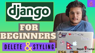 Django Absolute Beginners | Part 6 | Delete Ops & handling static files | Learn Web Development