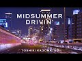 MIDSUMMER DRIVIN' / 角松敏生 @阪神高速 東大阪線(一部区間省略)