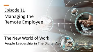 Episode 11 - Managing the Remote Employee