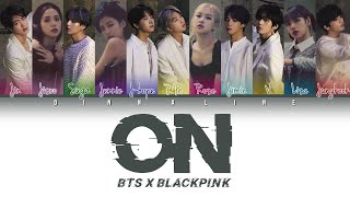 How Would BTS and BLACKPINK sing 'ON' by BTS(Color Lyrics Eng/Rom/Han/Kan)(FANMADE) Resimi