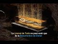 Le Linceul de Turin ne peut venir que de la Résurrection du Christ