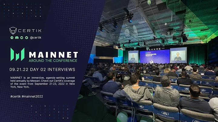 Livestream | CertiK x Mainnet 2022 Day 02 | Interviews