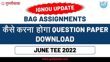 IGNOU Student | BAG Assignment Ques(June-22 TEE)  कैसे Download करे | How To Find Valid Assignment |