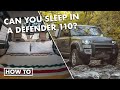 Land Rover Defender 110 | Can you sleep in it?
