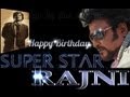 Superstar Rajinikanth Birthday Special Song
