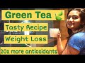How to make Tasty Green tea for Weight Loss | Green Tea Recipe for Health, Skin & Fat loss Dietitian